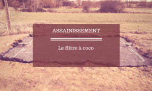 assainissement filtre à coco | TP Pajot Mourain